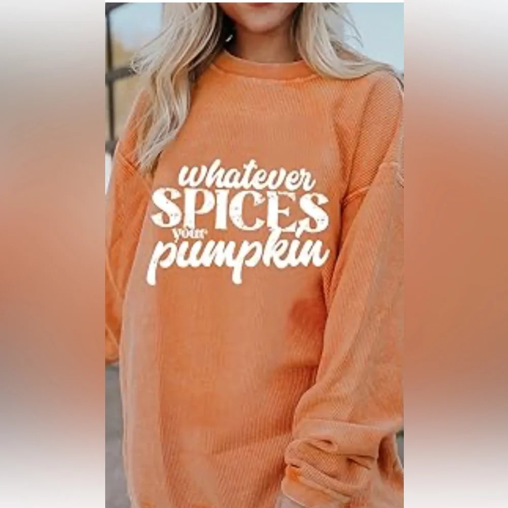 Cozy‎ whatever spices your pumpkin Orange Crew Neck corded Sweatershirt 2XL